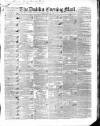 Dublin Evening Mail Friday 13 April 1838 Page 1