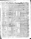 Dublin Evening Mail Monday 07 May 1838 Page 1