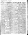 Dublin Evening Mail Wednesday 13 June 1838 Page 1