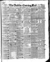 Dublin Evening Mail Monday 17 September 1838 Page 1