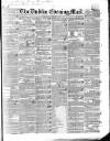Dublin Evening Mail Wednesday 10 October 1838 Page 1