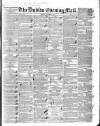 Dublin Evening Mail Friday 26 October 1838 Page 1