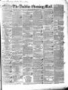 Dublin Evening Mail Monday 19 November 1838 Page 1