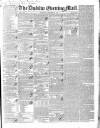 Dublin Evening Mail Wednesday 19 December 1838 Page 1
