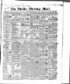 Dublin Evening Mail Monday 15 June 1840 Page 1