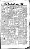 Dublin Evening Mail Friday 06 November 1840 Page 1