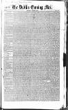 Dublin Evening Mail Wednesday 24 February 1841 Page 1
