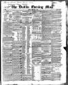 Dublin Evening Mail Friday 04 February 1842 Page 1