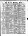 Dublin Evening Mail Wednesday 06 July 1842 Page 1