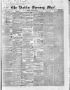 Dublin Evening Mail Monday 06 February 1843 Page 1