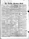 Dublin Evening Mail Wednesday 15 March 1843 Page 1
