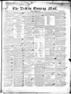 Dublin Evening Mail Friday 03 November 1843 Page 1