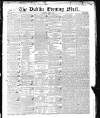 Dublin Evening Mail Wednesday 02 April 1845 Page 1