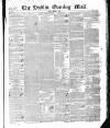 Dublin Evening Mail Friday 04 April 1845 Page 1