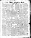 Dublin Evening Mail Wednesday 30 April 1845 Page 1