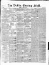 Dublin Evening Mail Wednesday 07 January 1846 Page 1