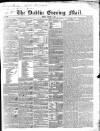 Dublin Evening Mail Monday 04 January 1847 Page 1