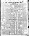 Dublin Evening Mail Friday 26 February 1847 Page 1