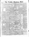 Dublin Evening Mail Friday 04 June 1847 Page 1