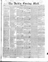 Dublin Evening Mail Monday 12 July 1847 Page 1