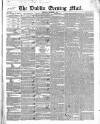 Dublin Evening Mail Wednesday 01 September 1847 Page 1