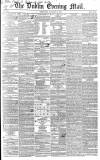Dublin Evening Mail Wednesday 10 January 1849 Page 1