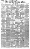 Dublin Evening Mail Friday 20 April 1849 Page 1
