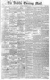 Dublin Evening Mail Monday 10 December 1849 Page 1