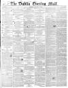 Dublin Evening Mail Monday 07 January 1850 Page 1