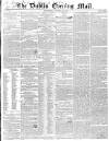 Dublin Evening Mail Wednesday 23 January 1850 Page 1