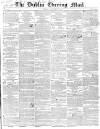 Dublin Evening Mail Friday 25 January 1850 Page 1