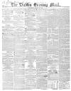 Dublin Evening Mail Wednesday 13 March 1850 Page 1