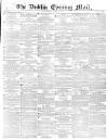 Dublin Evening Mail Wednesday 10 April 1850 Page 1