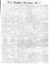 Dublin Evening Mail Friday 12 April 1850 Page 1
