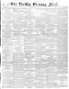 Dublin Evening Mail Monday 22 April 1850 Page 1