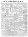 Dublin Evening Mail Wednesday 01 May 1850 Page 1