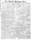Dublin Evening Mail Friday 07 June 1850 Page 1