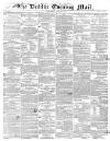 Dublin Evening Mail Wednesday 26 June 1850 Page 1