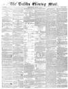 Dublin Evening Mail Wednesday 07 August 1850 Page 1