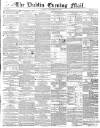 Dublin Evening Mail Monday 30 December 1850 Page 1