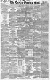 Dublin Evening Mail Wednesday 01 March 1854 Page 1