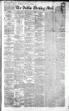 Dublin Evening Mail Wednesday 23 June 1858 Page 1