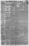 Dublin Evening Mail Tuesday 26 November 1861 Page 1