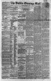 Dublin Evening Mail Tuesday 10 December 1861 Page 1