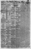 Dublin Evening Mail Wednesday 11 December 1861 Page 1
