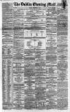 Dublin Evening Mail Friday 13 December 1861 Page 1