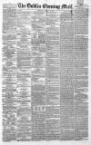 Dublin Evening Mail Wednesday 29 January 1862 Page 1