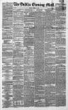 Dublin Evening Mail Monday 03 March 1862 Page 1