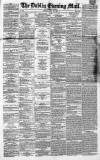 Dublin Evening Mail Tuesday 29 April 1862 Page 1