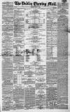Dublin Evening Mail Tuesday 01 July 1862 Page 1